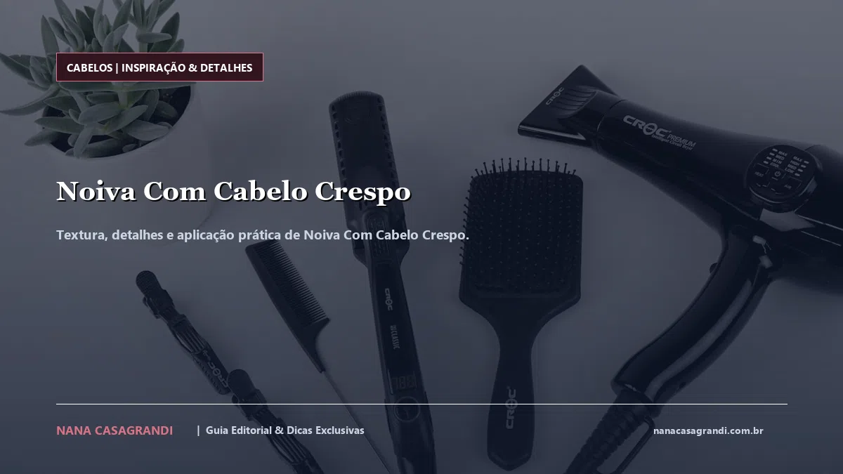 Detalhes de textura e aplicação do Noiva Com Cabelo Crespo