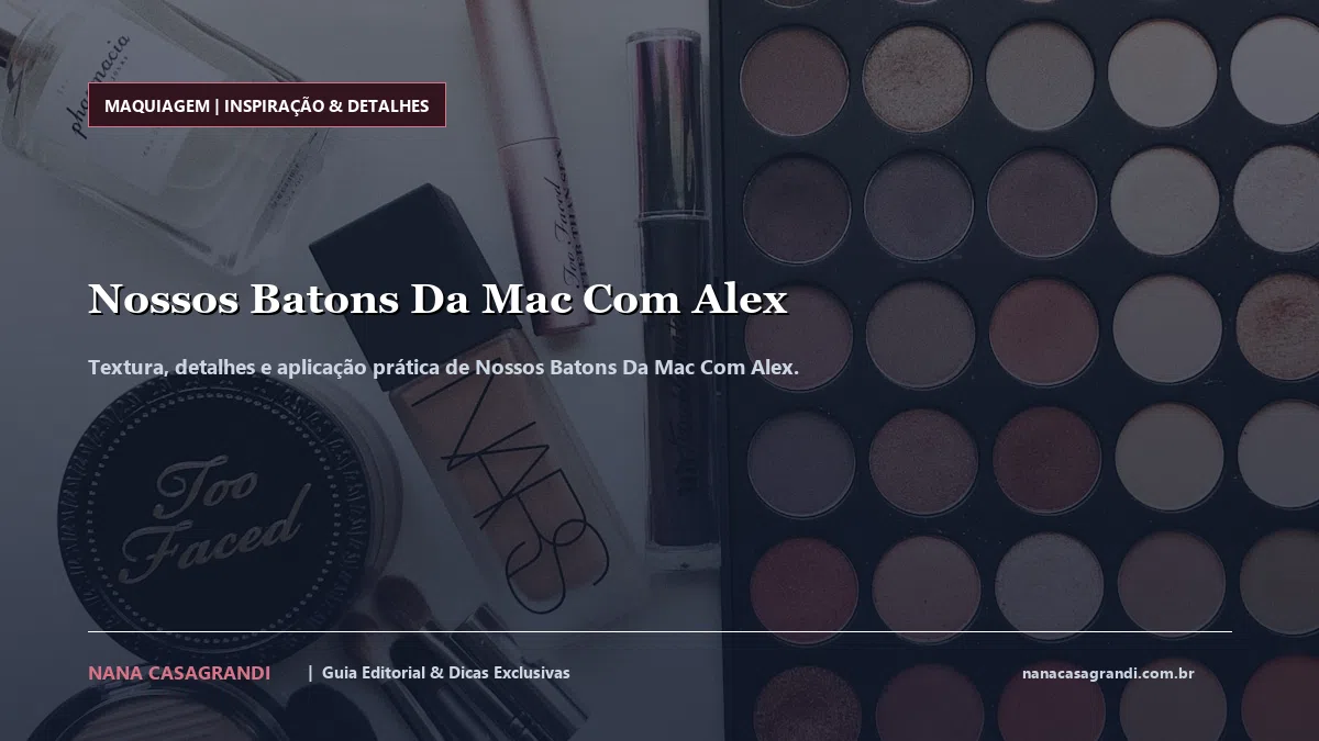 Detalhes de textura e aplicação do Nossos Batons Da Mac Com Alex