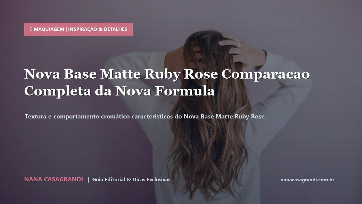 Detalhes de textura e aplicação do Nova Base Matte Ruby Rose