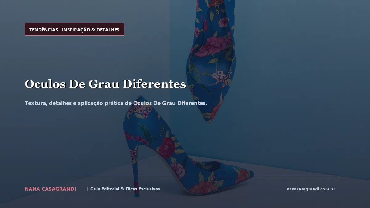 Detalhes de textura e aplicação do Oculos De Grau Diferentes