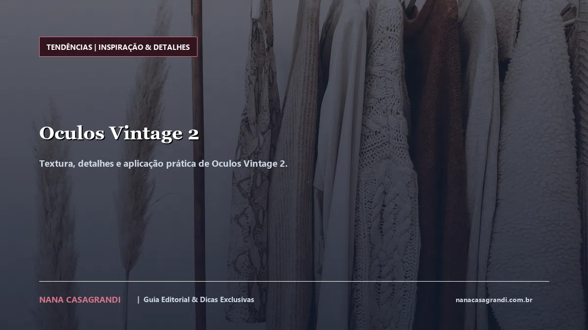 Detalhes de textura e aplicação do Oculos Vintage 2