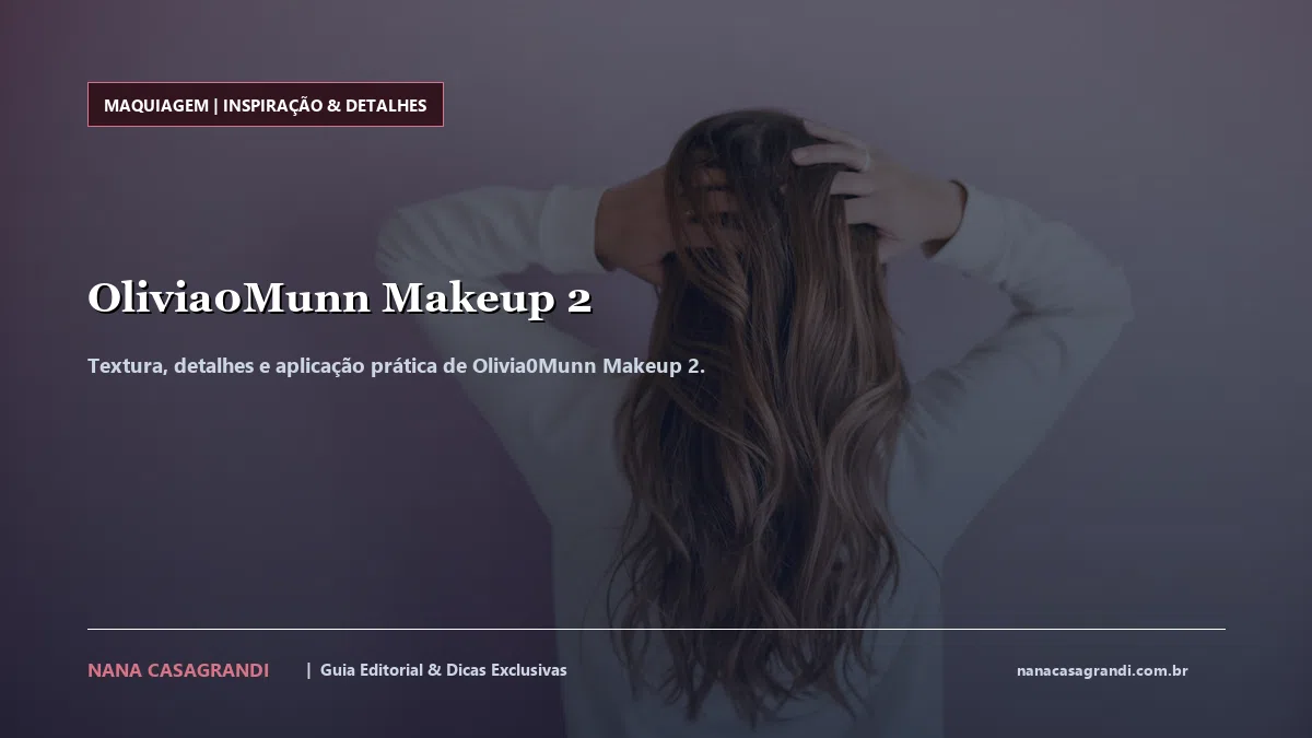 Detalhes de textura e aplicação do Olivia0Munn Makeup 2