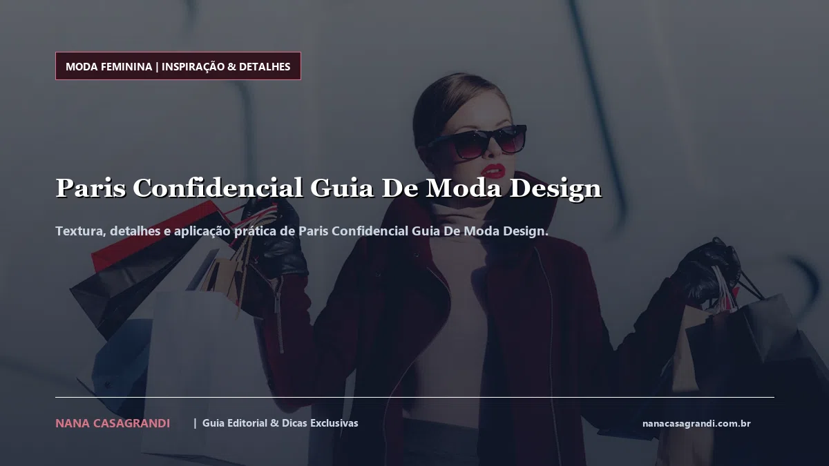 Detalhes de textura e aplicação do Paris Confidencial Guia De Moda Design
