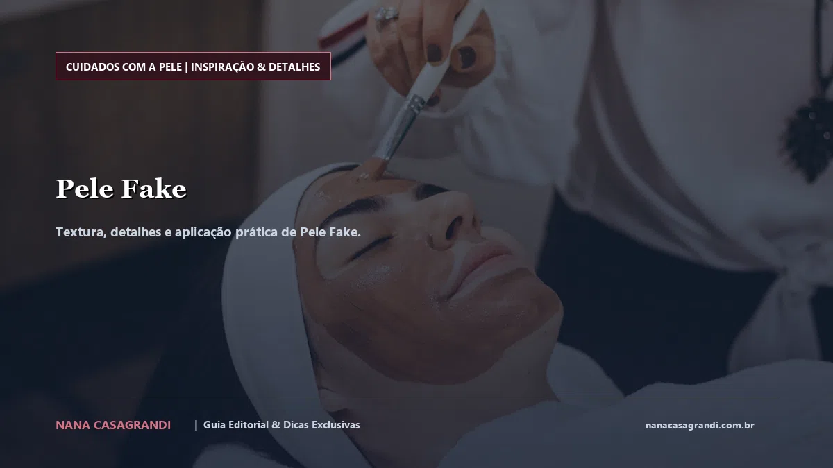Detalhes de textura e aplicação do Pele Fake