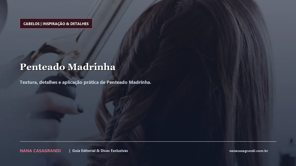 Detalhes de textura e aplicação do Penteado Madrinha