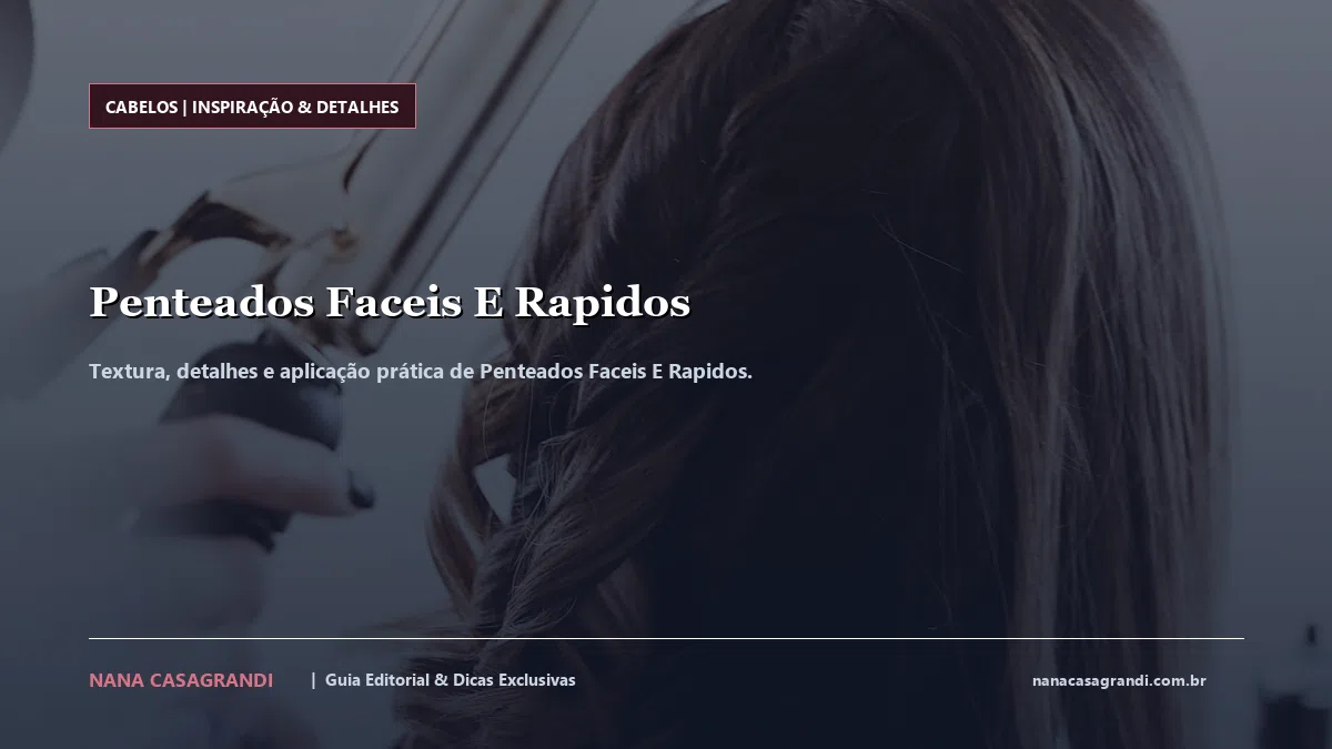 Detalhes de textura e aplicação do Penteados Faceis E Rapidos