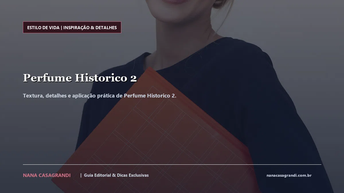 Detalhes de textura e aplicação do Perfume Historico 2