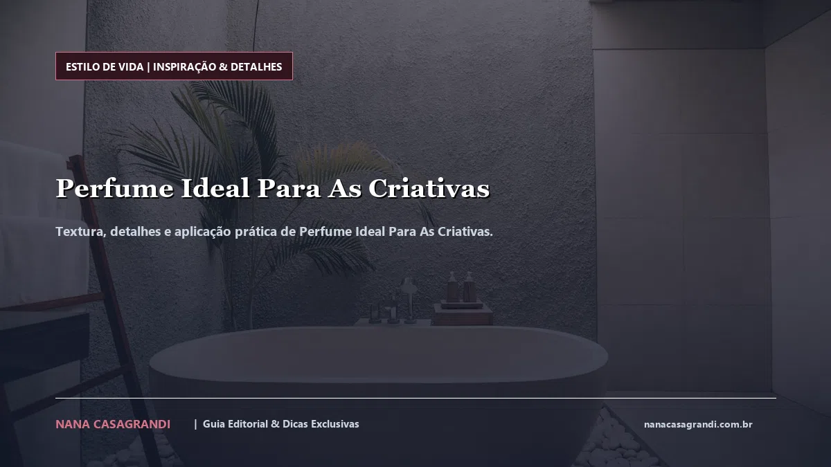 Detalhes de textura e aplicação do Perfume Ideal Para As Criativas