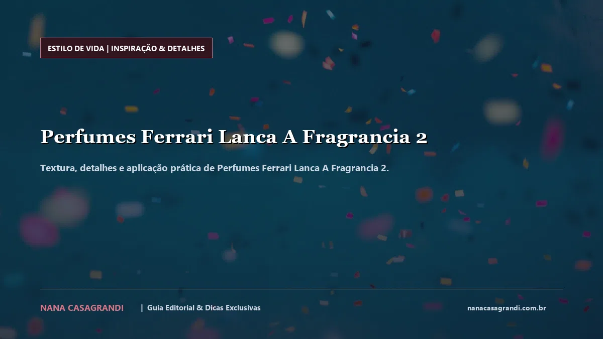 Detalhes de textura e aplicação do Perfumes Ferrari Lanca A Fragrancia 2