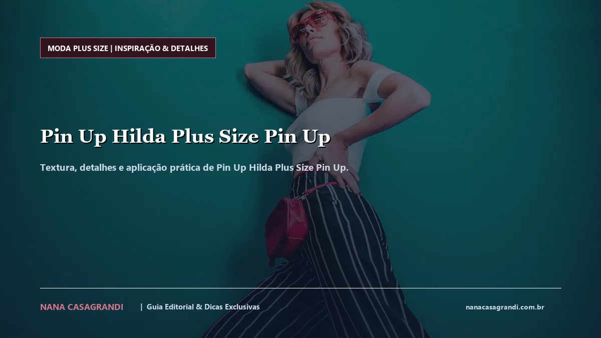 Detalhes de textura e aplicação do Pin Up Hilda Plus Size Pin Up