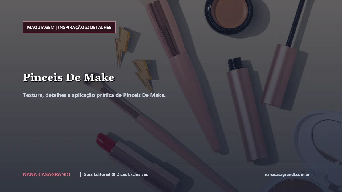 Detalhes de textura e aplicação do Pinceis De Make