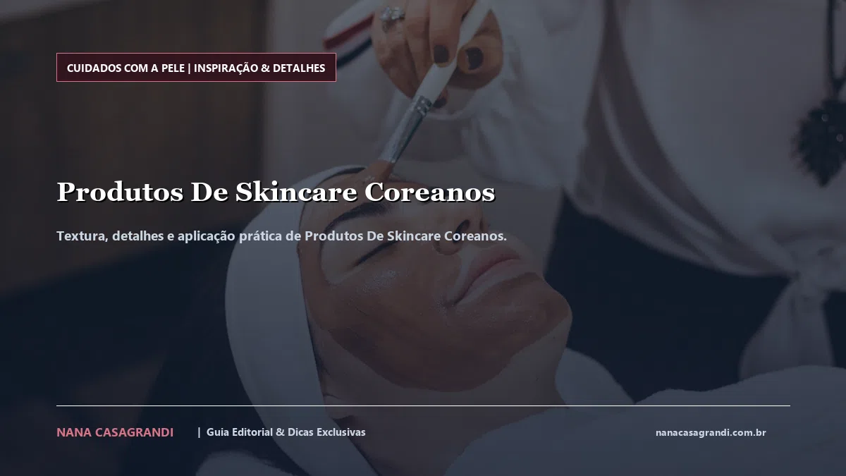 Detalhes de textura e aplicação do Produtos De Skincare Coreanos
