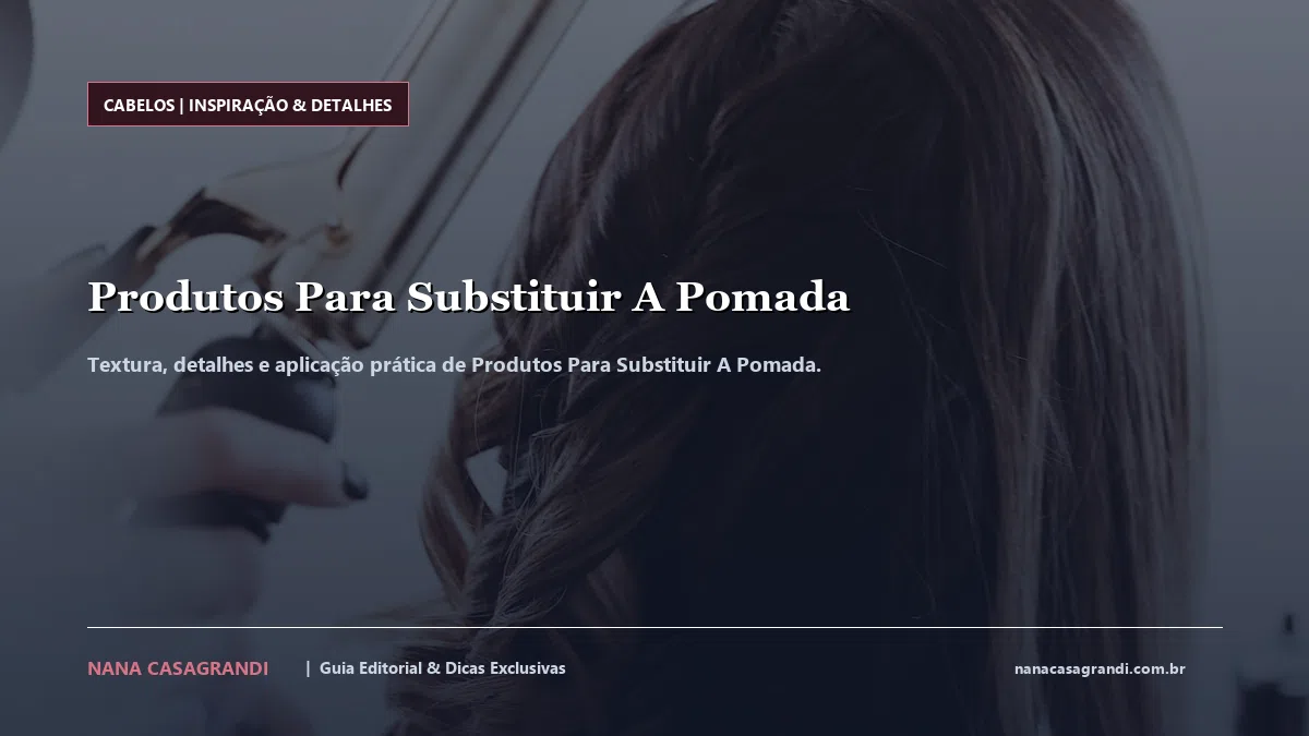 Detalhes de textura e aplicação do Produtos Para Substituir A Pomada