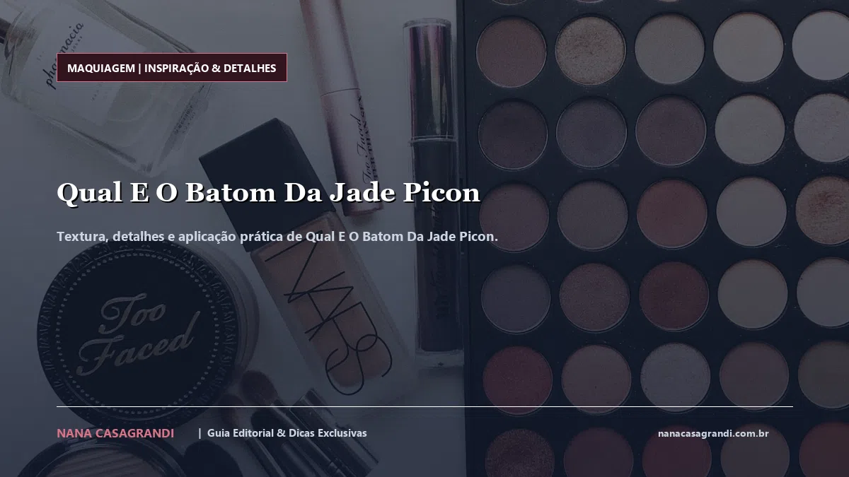 Detalhes de textura e aplicação do Qual E O Batom Da Jade Picon