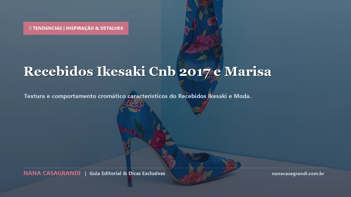 Detalhes de textura e aplicação do Recebidos Ikesaki e Moda