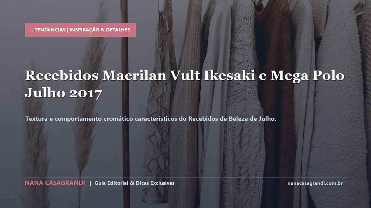 Detalhes de textura e aplicação do Recebidos de Beleza de Julho