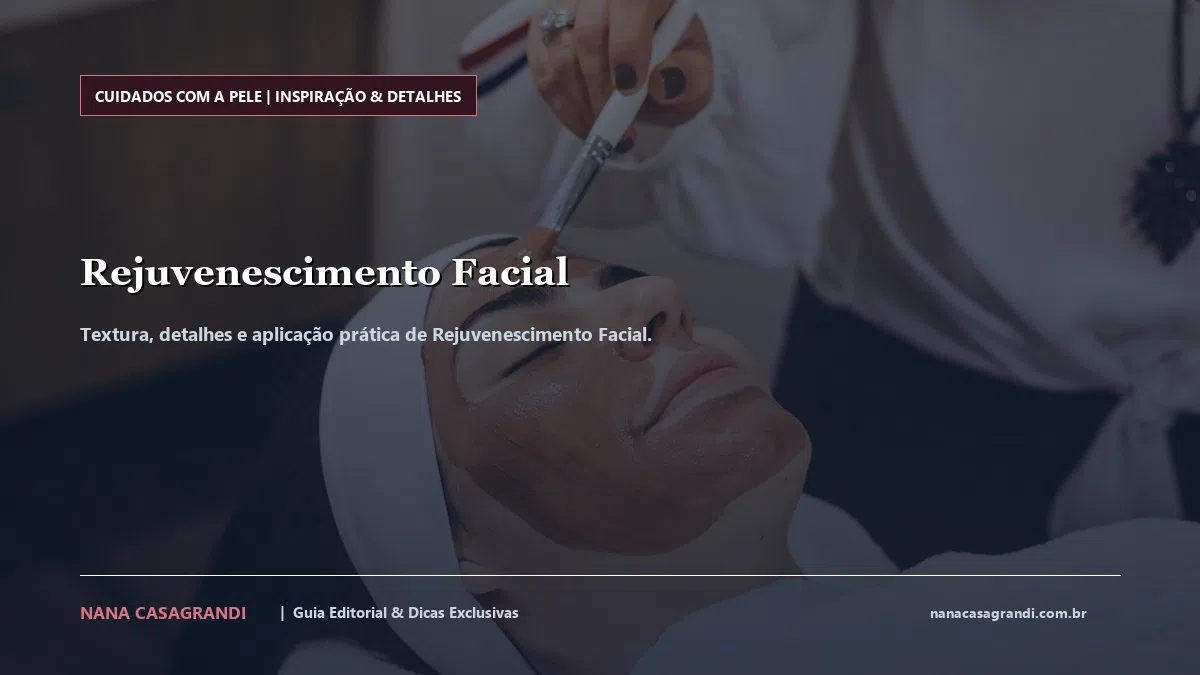 Detalhes de textura e aplicação do Rejuvenescimento Facial