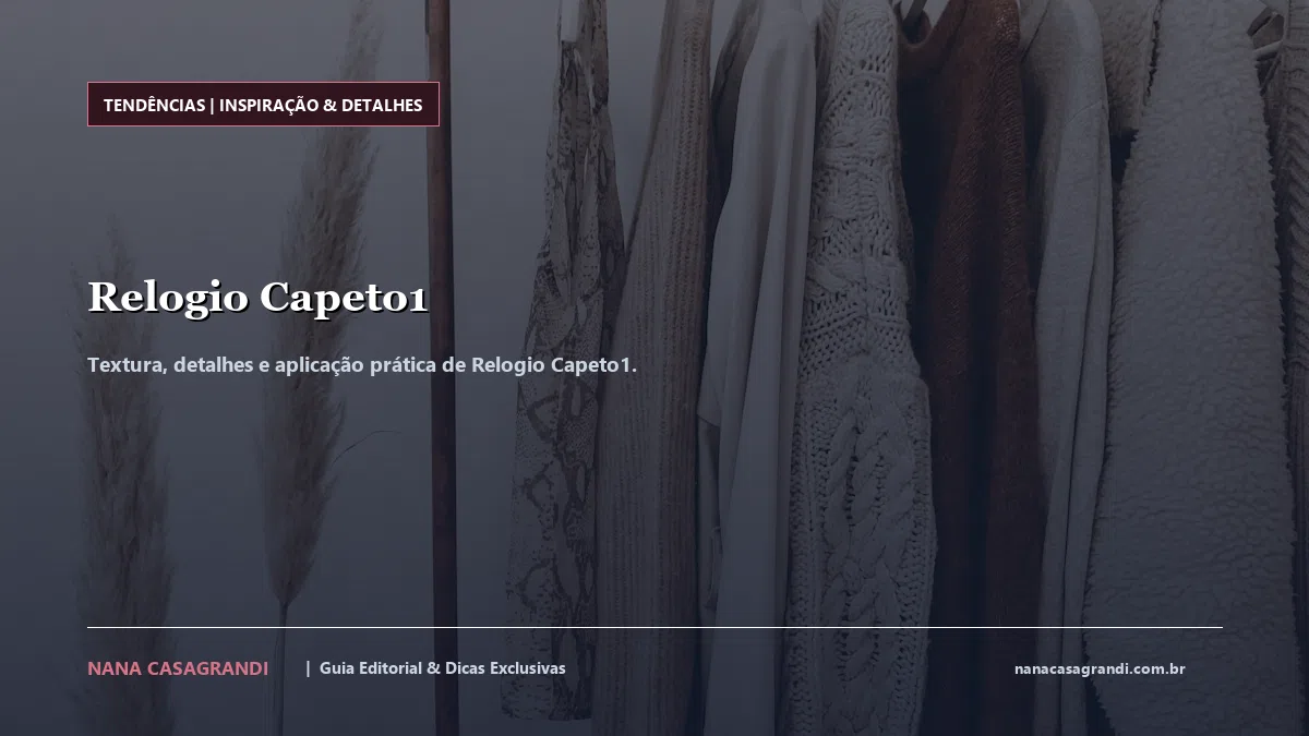 Detalhes de textura e aplicação do Relogio Capeto1
