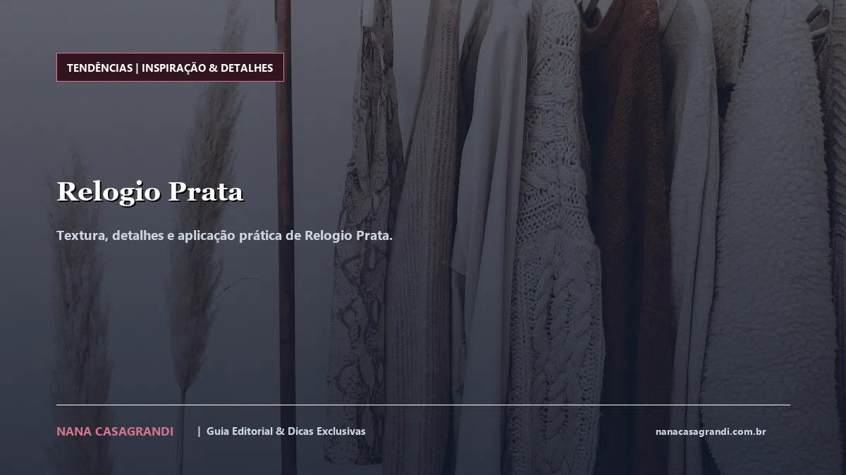 Detalhes de textura e aplicação do Relogio Prata