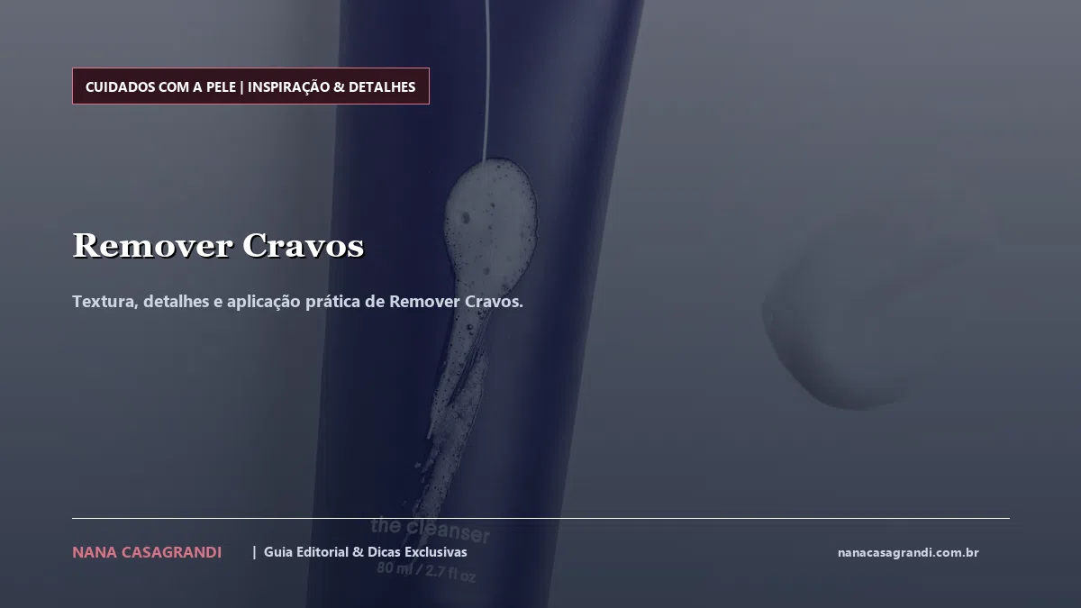 Detalhes de textura e aplicação do Remover Cravos