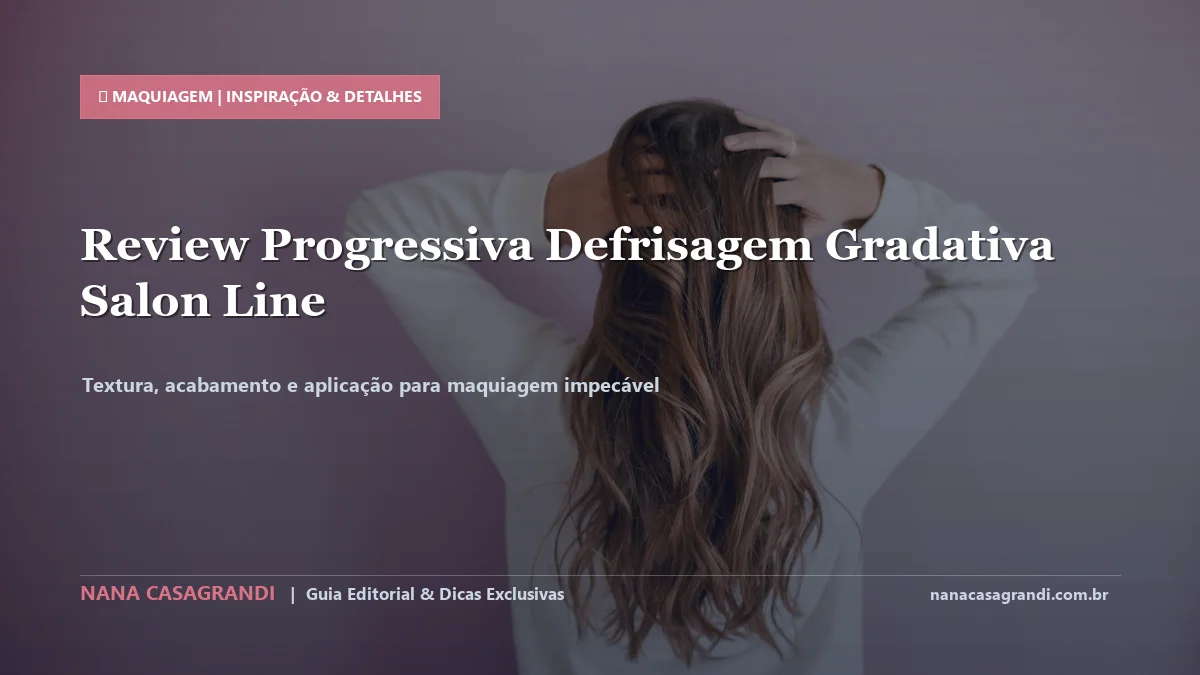 Detalhes de textura e aplicação do Defrisagem Gradativa Salon Line