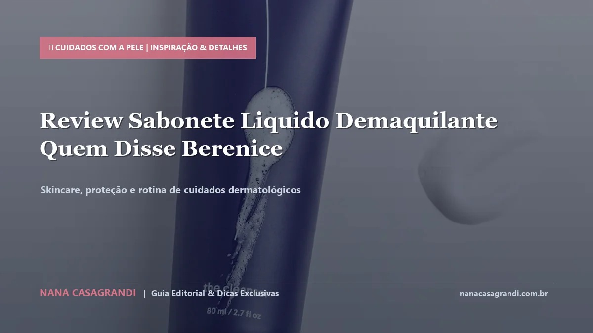 Detalhes de textura e aplicação do Sabonete Demaquilante Quem Disse Berenice