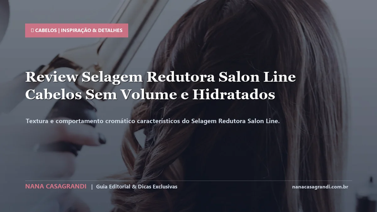 Detalhes de textura e aplicação do Selagem Redutora Salon Line