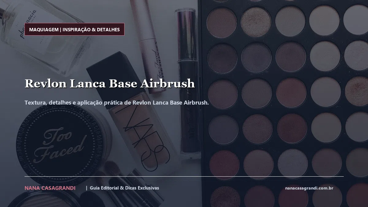 Detalhes de textura e aplicação do Revlon Lanca Base Airbrush