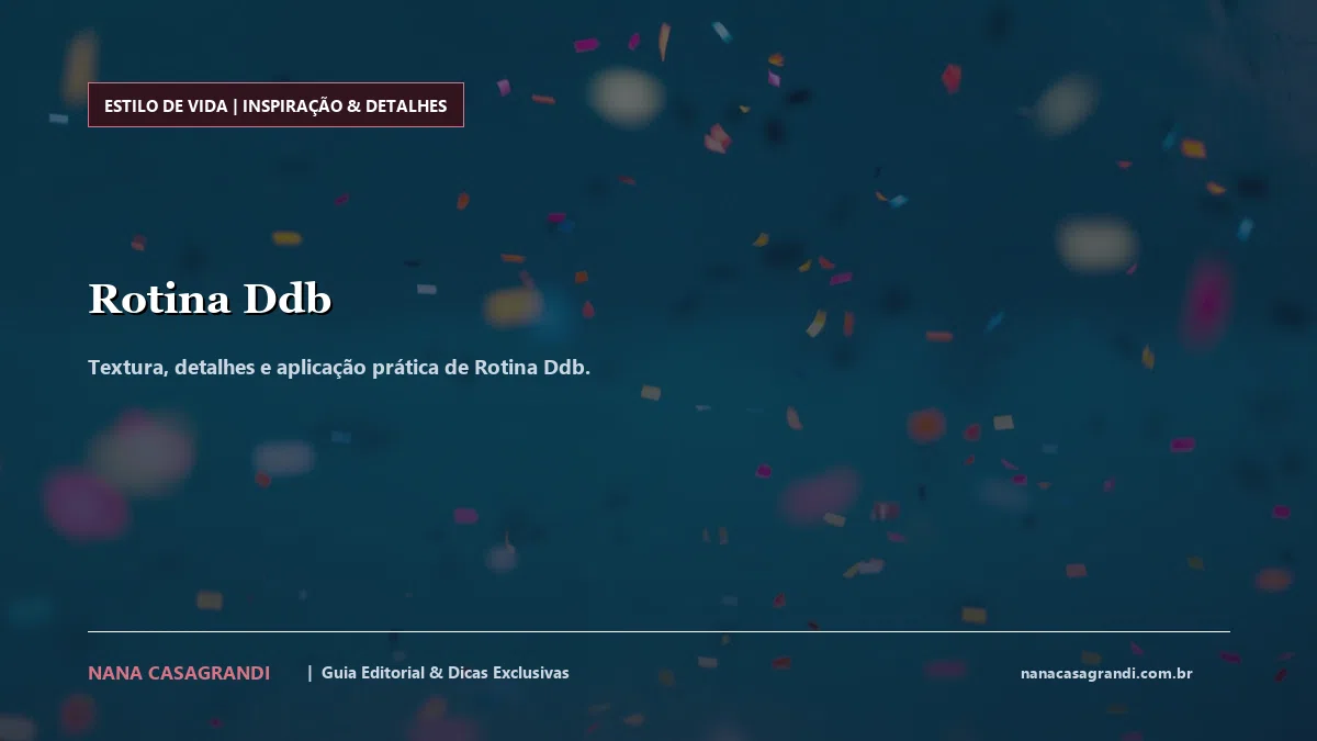 Detalhes de textura e aplicação do Rotina Ddb