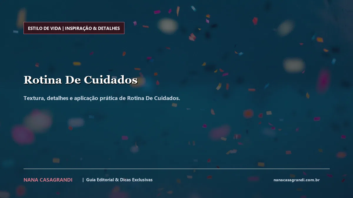 Detalhes de textura e aplicação do Rotina De Cuidados
