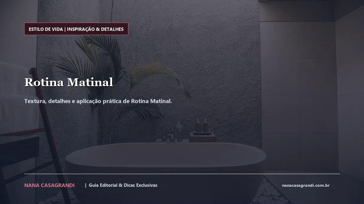 Detalhes de textura e aplicação do Rotina Matinal