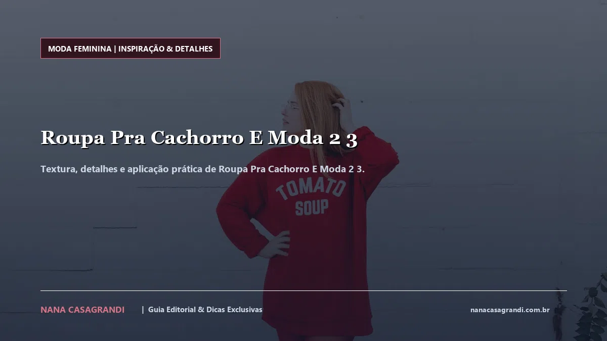 Detalhes de textura e aplicação do Roupa Pra Cachorro E Moda 2 3