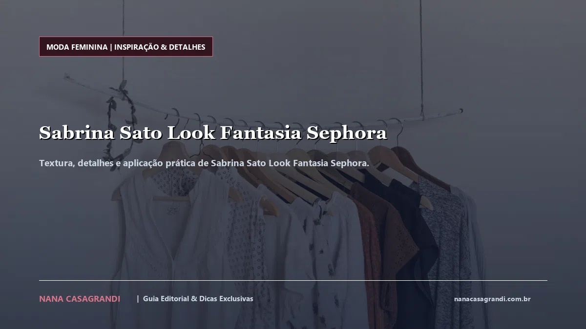 Detalhes de textura e aplicação do Sabrina Sato Look Fantasia Sephora