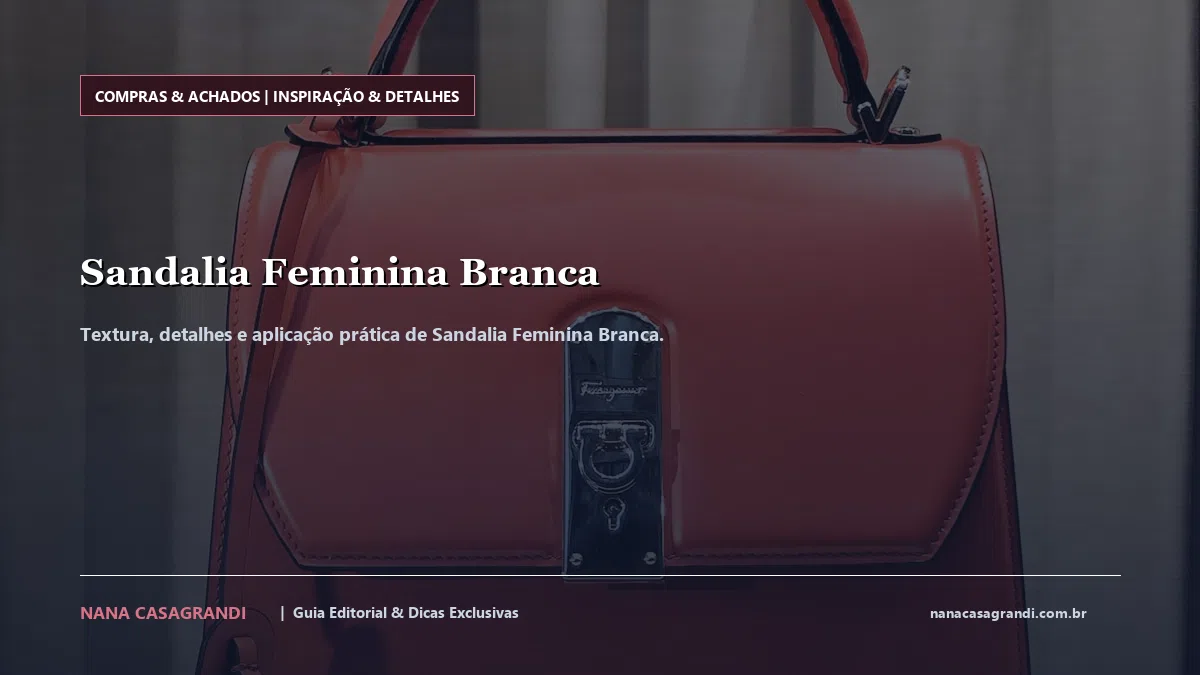 Detalhes de textura e aplicação do Sandalia Feminina Branca