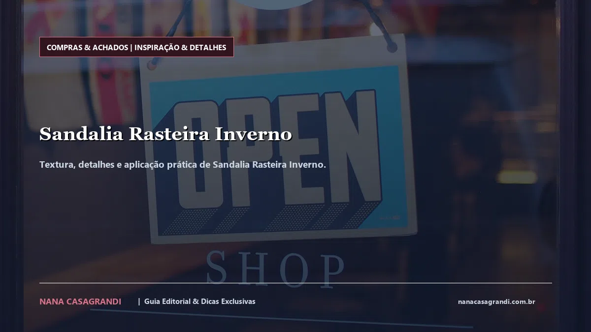 Detalhes de textura e aplicação do Sandalia Rasteira Inverno