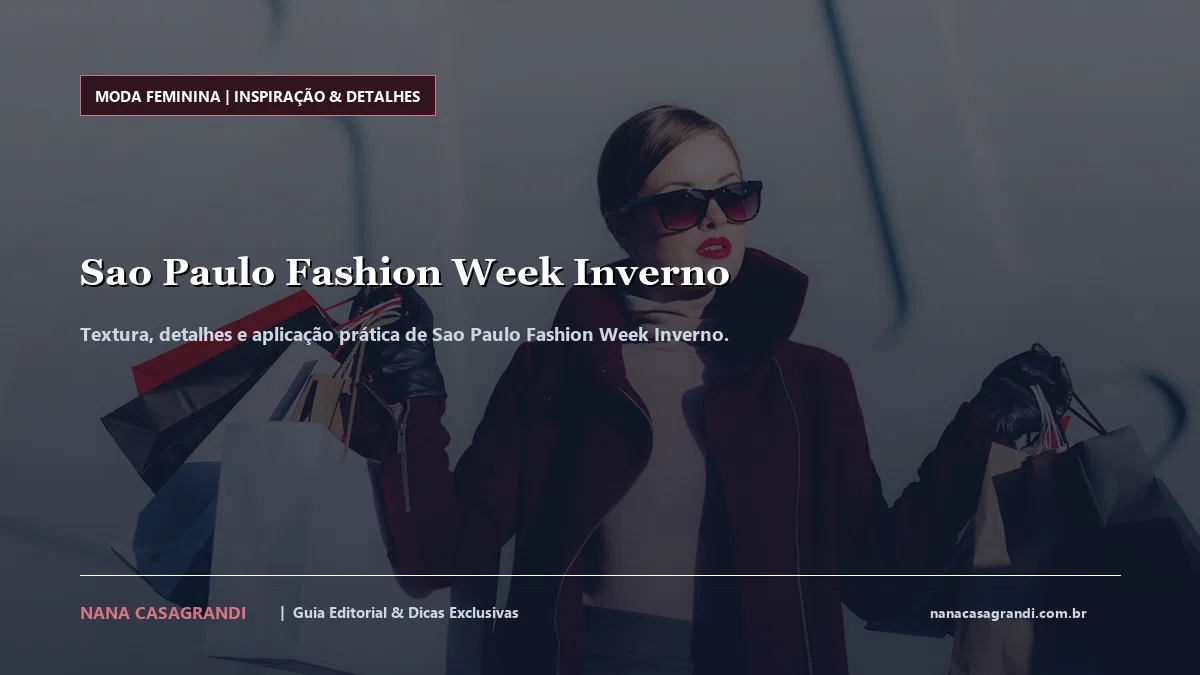 Detalhes de textura e aplicação do Sao Paulo Fashion Week Inverno