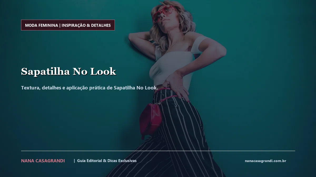 Detalhes de textura e aplicação do Sapatilha No Look