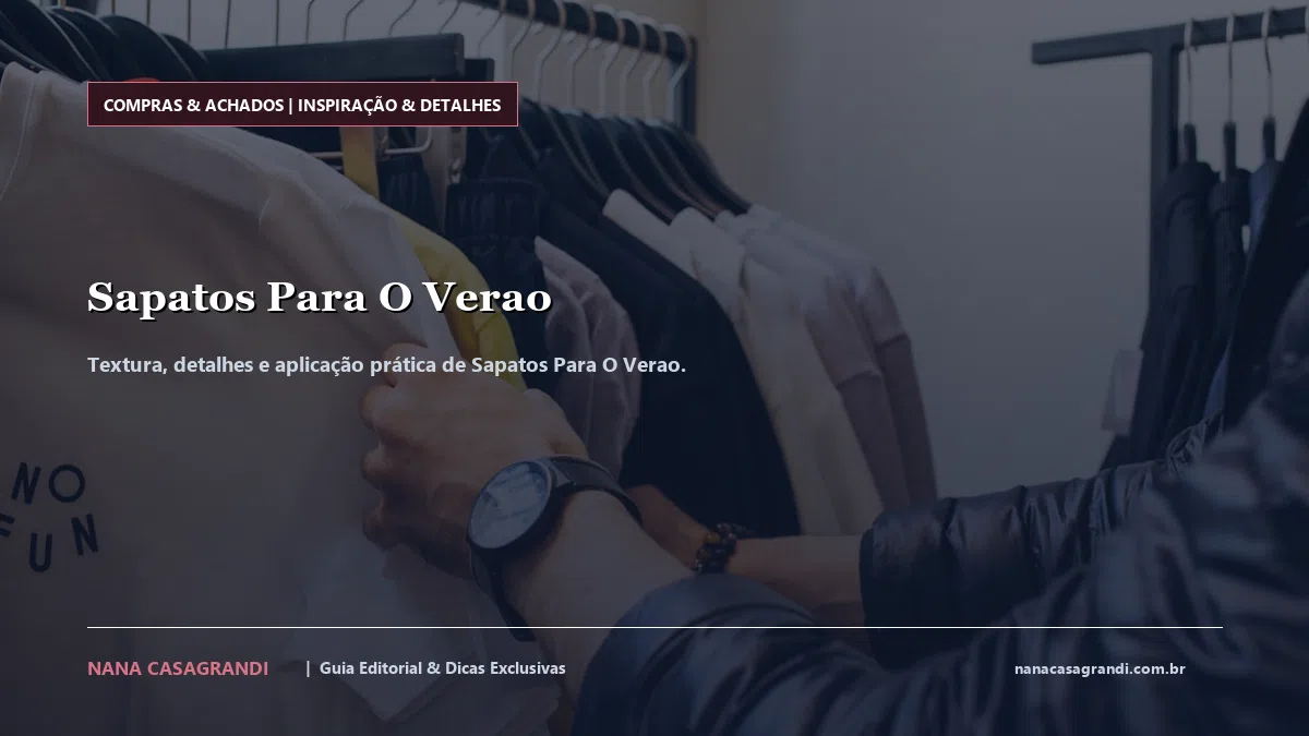 Detalhes de textura e aplicação do Sapatos Para O Verao
