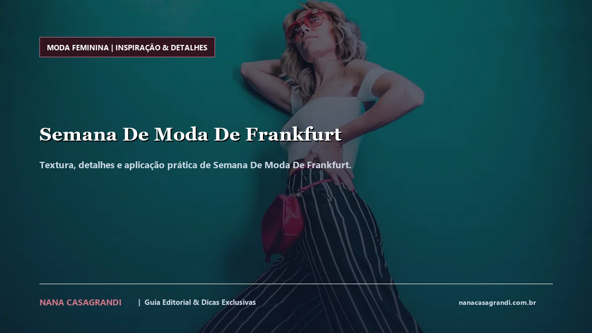 Detalhes de textura e aplicação do Semana De Moda De Frankfurt