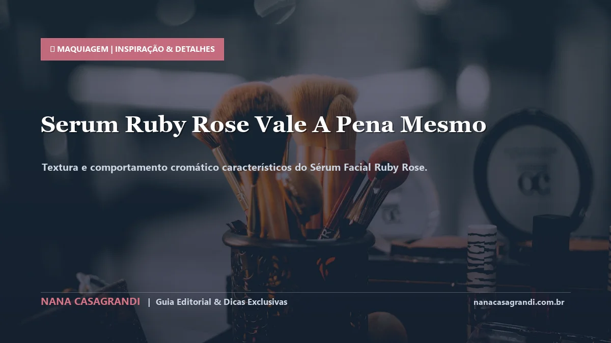 Detalhes de textura e aplicação do Sérum Facial Ruby Rose