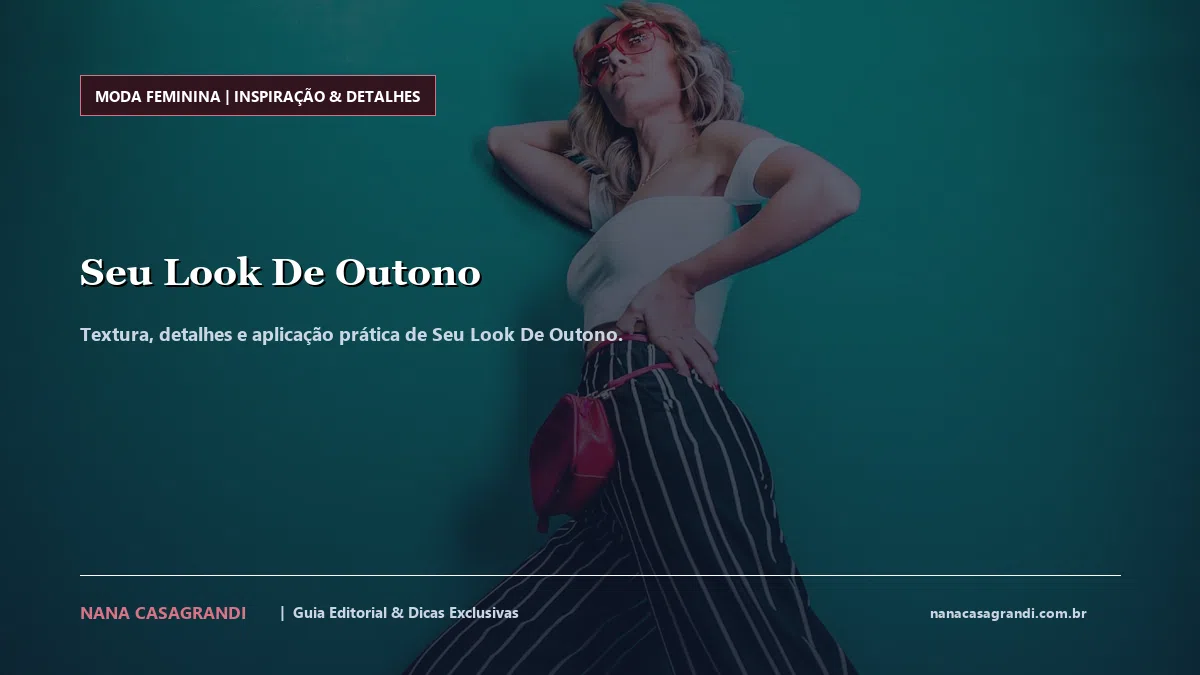 Detalhes de textura e aplicação do Seu Look De Outono