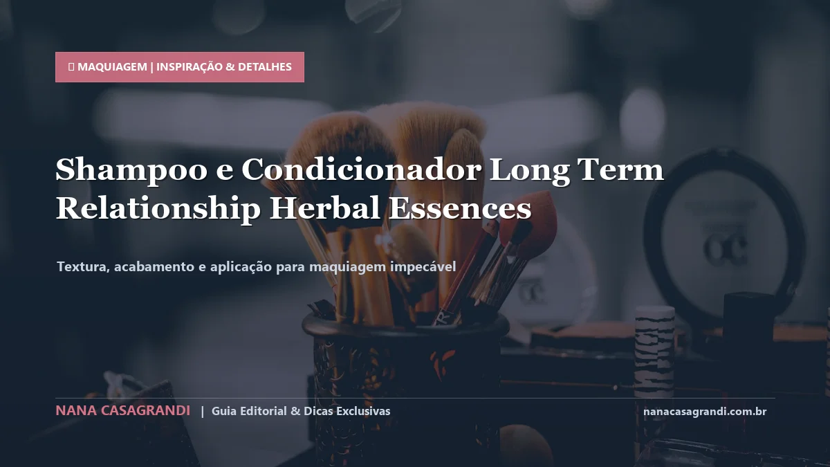 Detalhes de textura e aplicação do Herbal Essences Long Term Relationship
