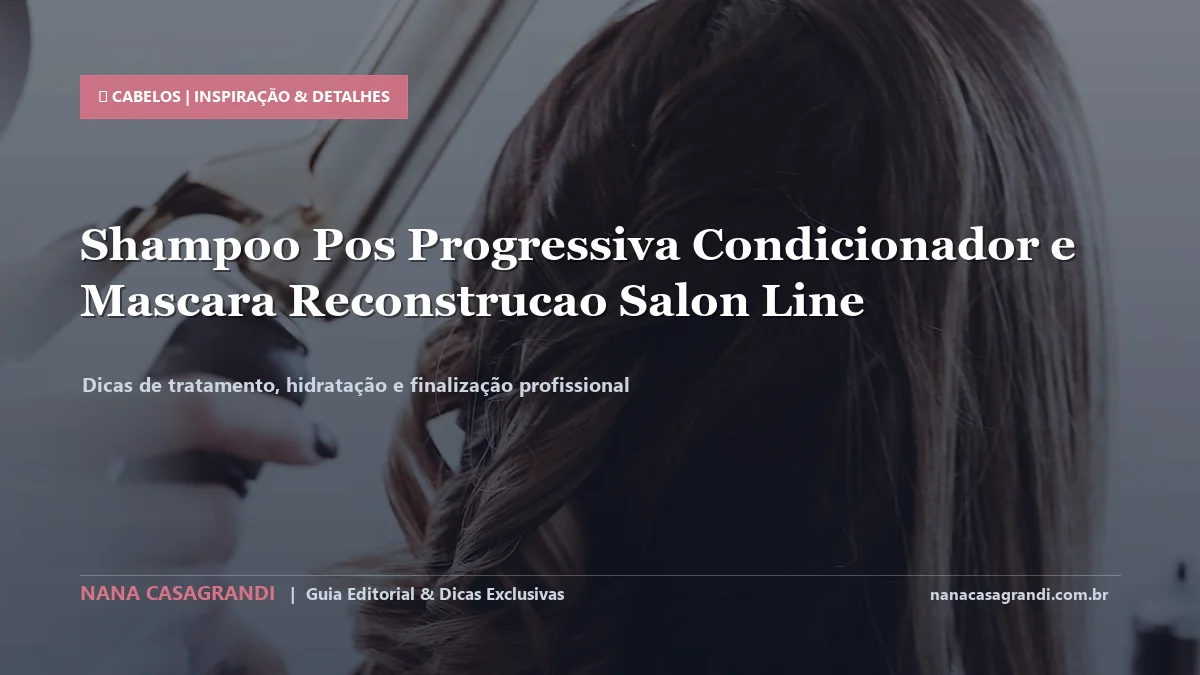 Detalhes de textura e aplicação do Cuidados Pós-Progressiva no Cabelo