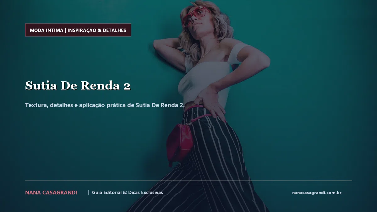 Detalhes de textura e aplicação do Sutia De Renda 2