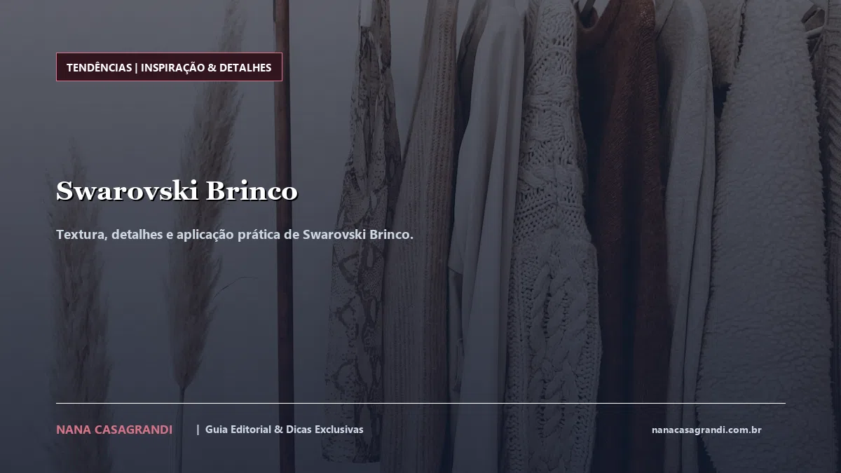 Detalhes de textura e aplicação do Swarovski Brinco
