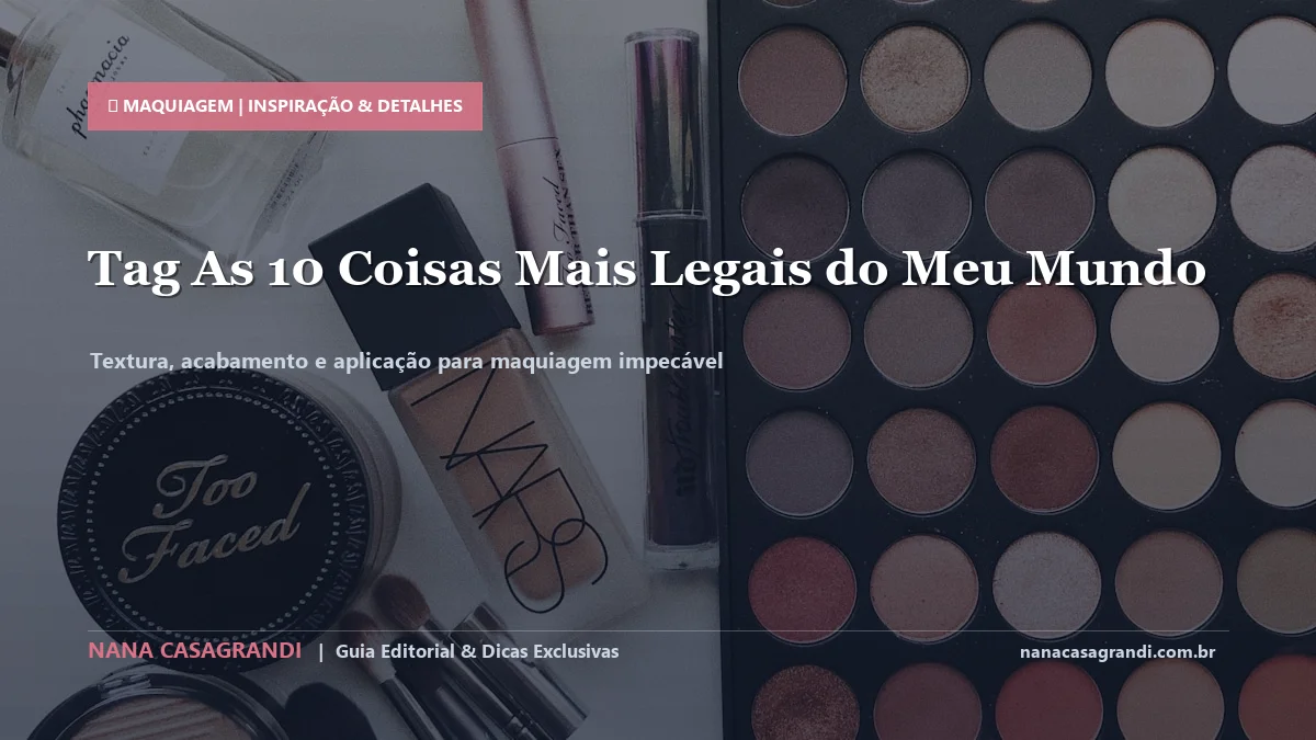 Detalhes de textura e aplicação do Hábitos de Beleza que Transformam a Autoestima