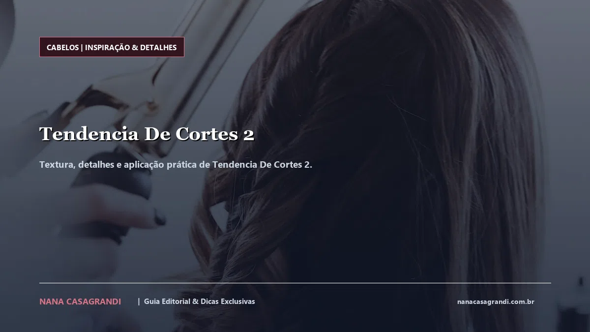Detalhes de textura e aplicação do Tendencia De Cortes 2