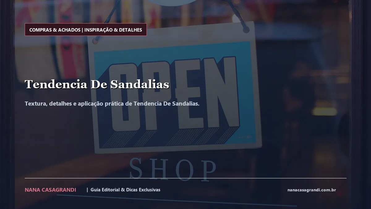 Detalhes de textura e aplicação do Tendencia De Sandalias