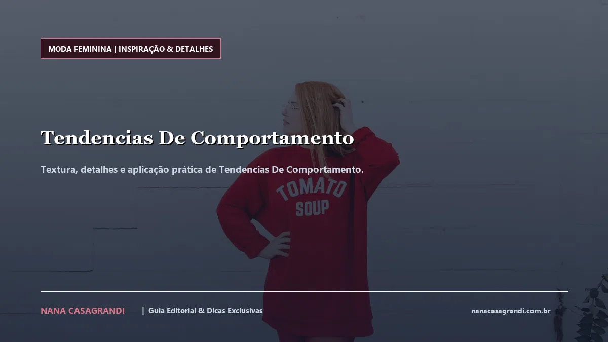 Detalhes de textura e aplicação do Tendencias De Comportamento