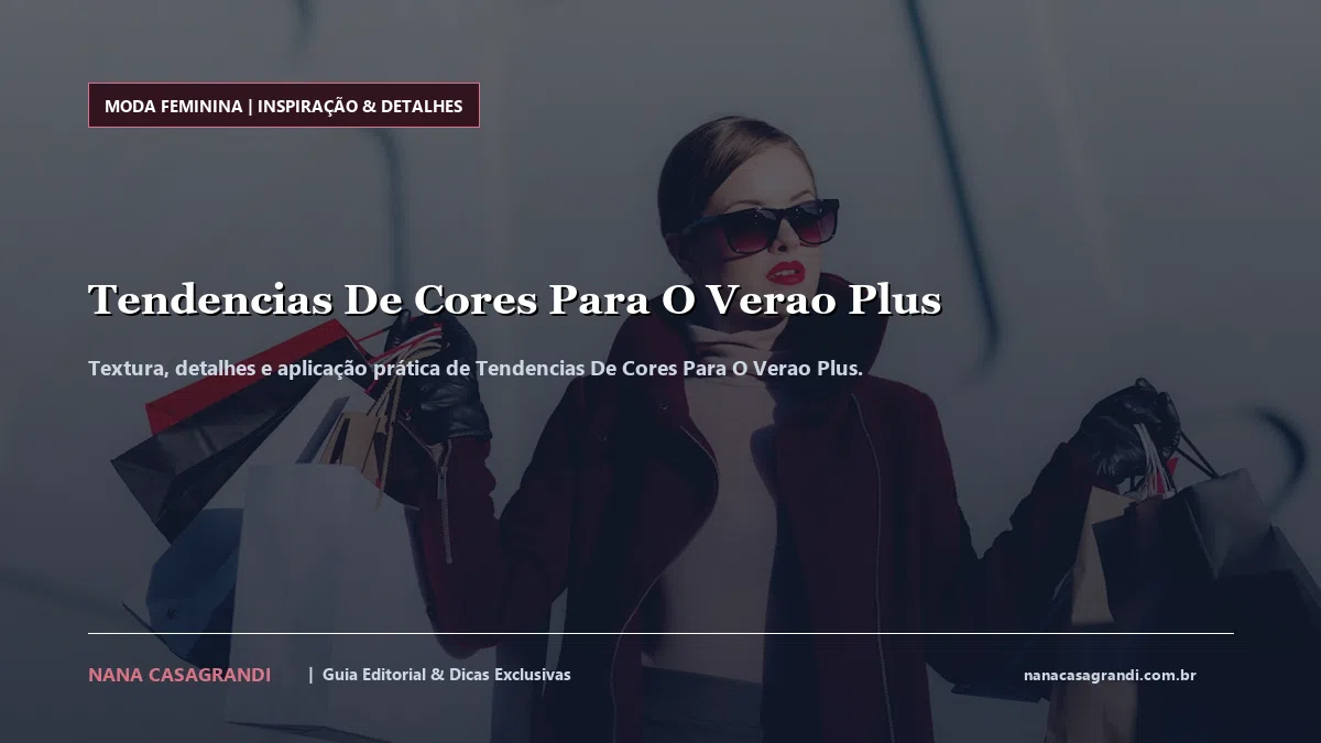 Detalhes de textura e aplicação do Tendencias De Cores Para O Verao Plus